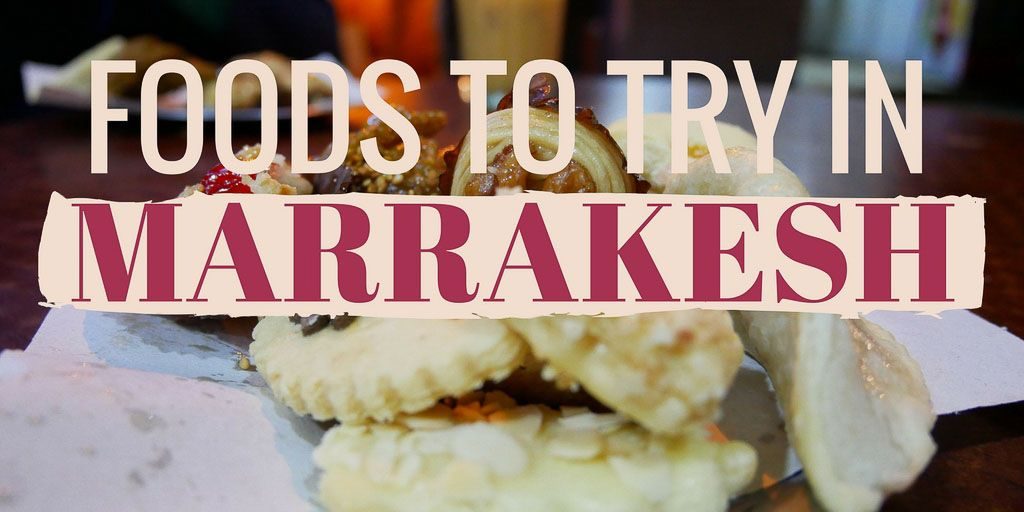 TOP 10 FOODS TO TRY IN MARRAKESH