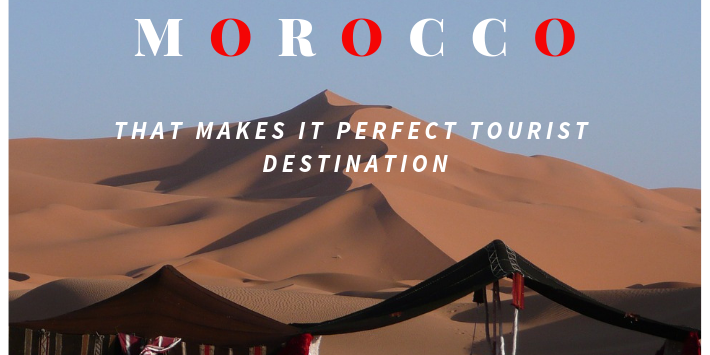 FACTS ABOUT MOROCCO THAT MAKES IT PERFECT TOURIST DESTINATION